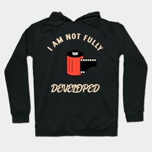 Not fully developed analog photography darkroom film developing photographer gift Hoodie